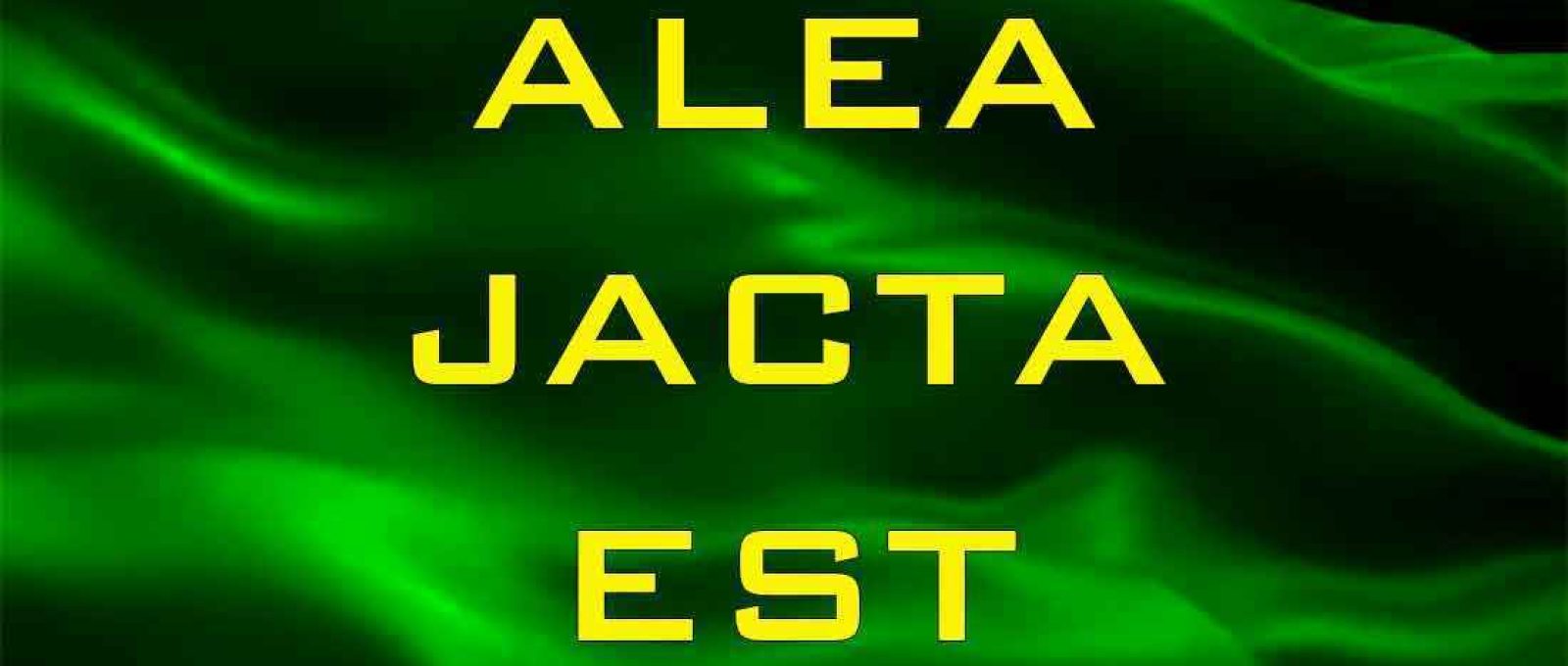 Alea Jacta Est